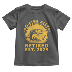 Fishing Retirement Toddler T Shirt O-Fish-Ally Retired 2025 For Fisherman TS10 Dark Heather Print Your Wear