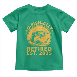 Fishing Retirement Toddler T Shirt O-Fish-Ally Retired 2025 For Fisherman TS10 Irish Green Print Your Wear
