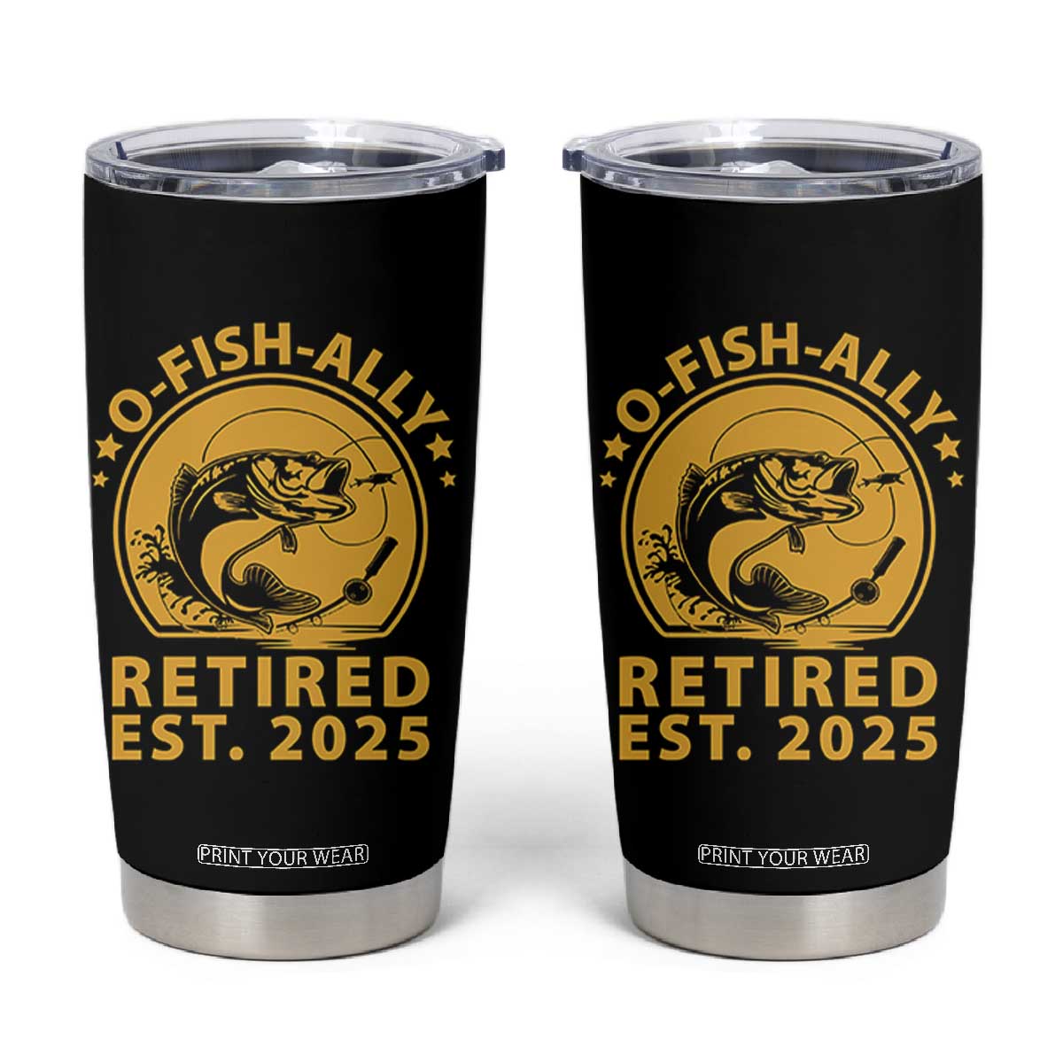 Fishing Retirement Tumbler Cup O-Fish-Ally Retired 2025 For Fisherman TS10 Black Print Your Wear