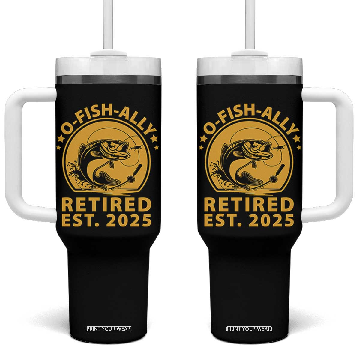 Fishing Retirement Tumbler With Handle O-Fish-Ally Retired 2025 For Fisherman TS10 One Size: 40 oz Black Print Your Wear