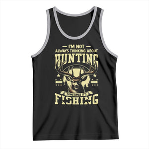 Fishing and Hunting Tank Top I'm Not Always Thinking About Hunting Wildlife Deer Lover TS10 Black Athletic Heather Print Your Wear
