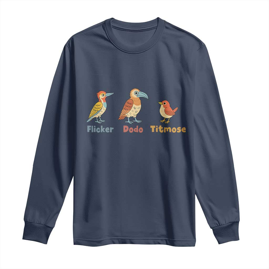Flicker Dodo Titmouse Subtle FDT Long Sleeve Shirt Funny Bird Lover Nature TS02 Navy Print Your Wear