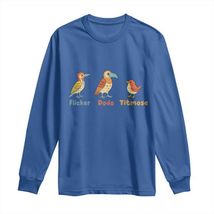 Flicker Dodo Titmouse Subtle FDT Long Sleeve Shirt Funny Bird Lover Nature TS02 Royal Blue Print Your Wear