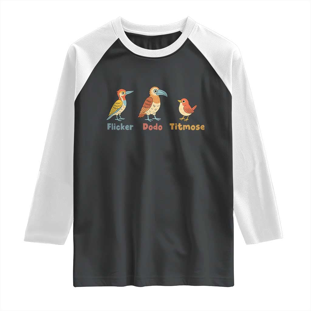 Flicker Dodo Titmouse Subtle FDT Raglan Shirt Funny Bird Lover Nature TS02 Black White Print Your Wear