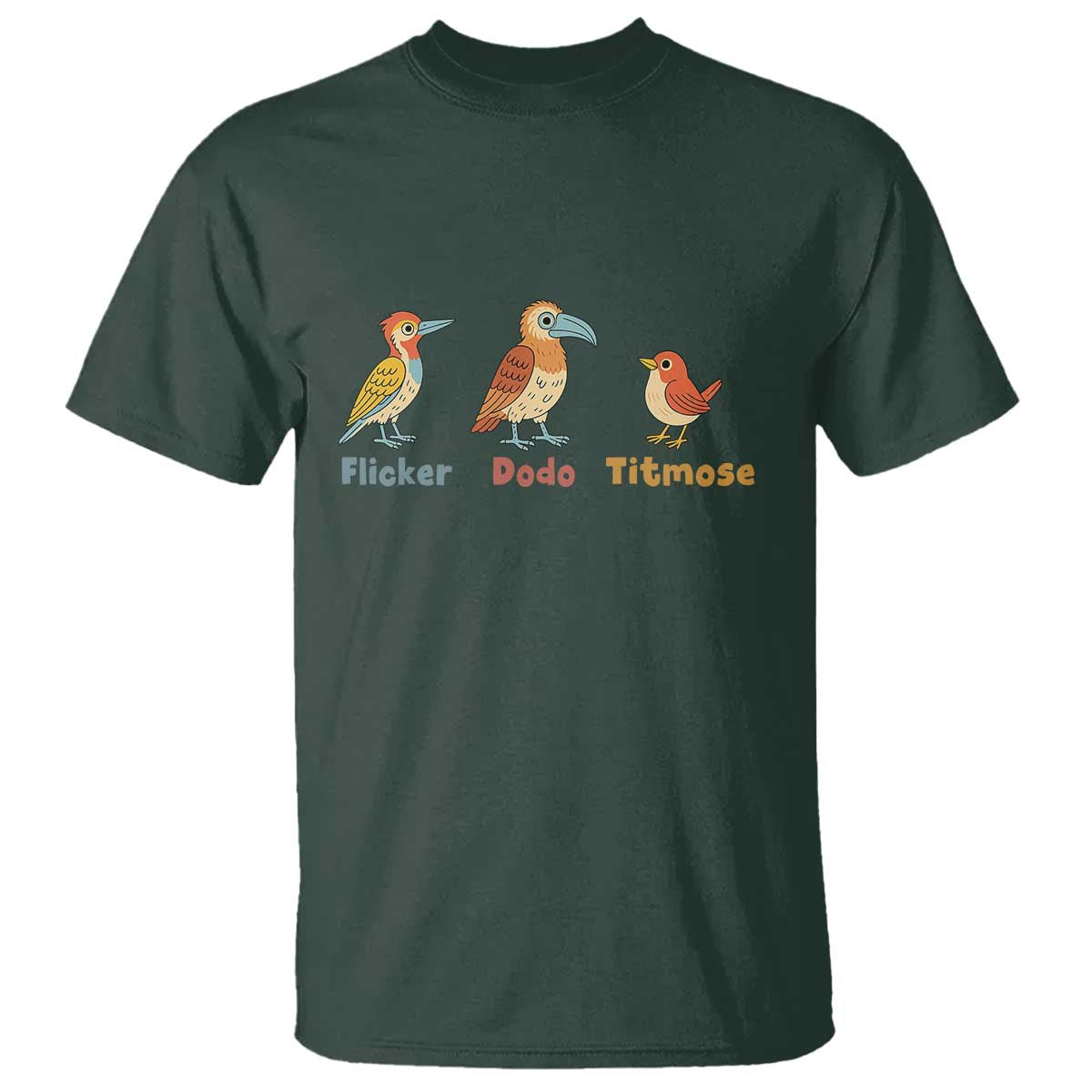 Flicker Dodo Titmouse Subtle FDT T Shirt Funny Bird Lover Nature TS02 Dark Forest Green Print Your Wear