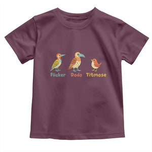 Flicker Dodo Titmouse Subtle FDT Toddler T Shirt Funny Bird Lover Nature TS02 Maroon Print Your Wear