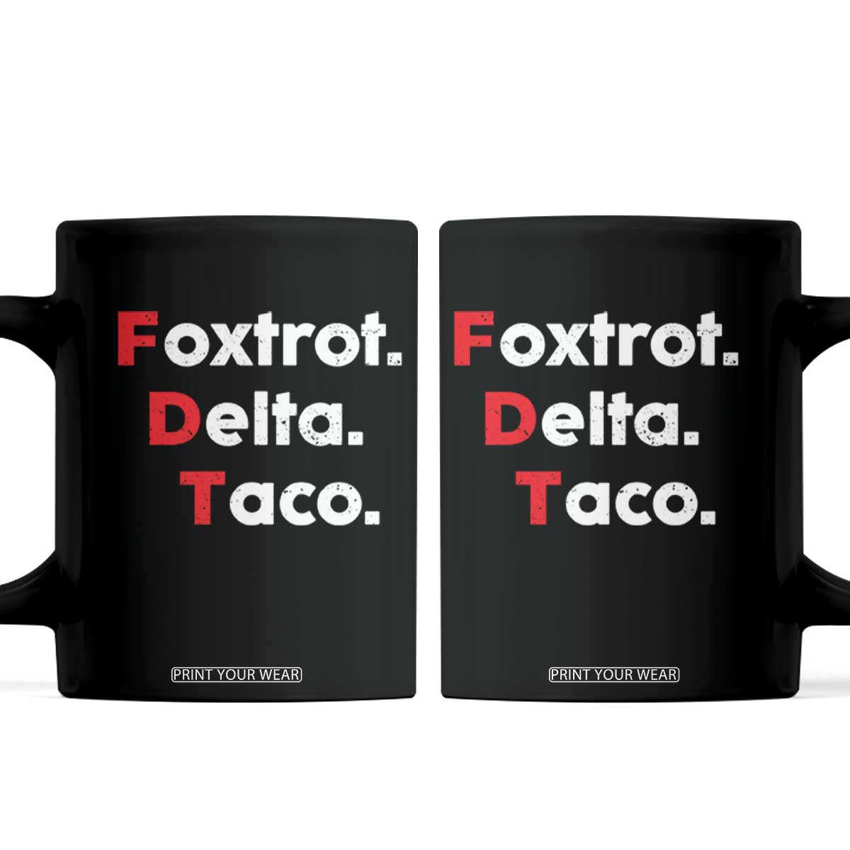 Foxtrot Delta Taco Coffee Mug Subtle FDT Resist TS10 Black Print Your Wear