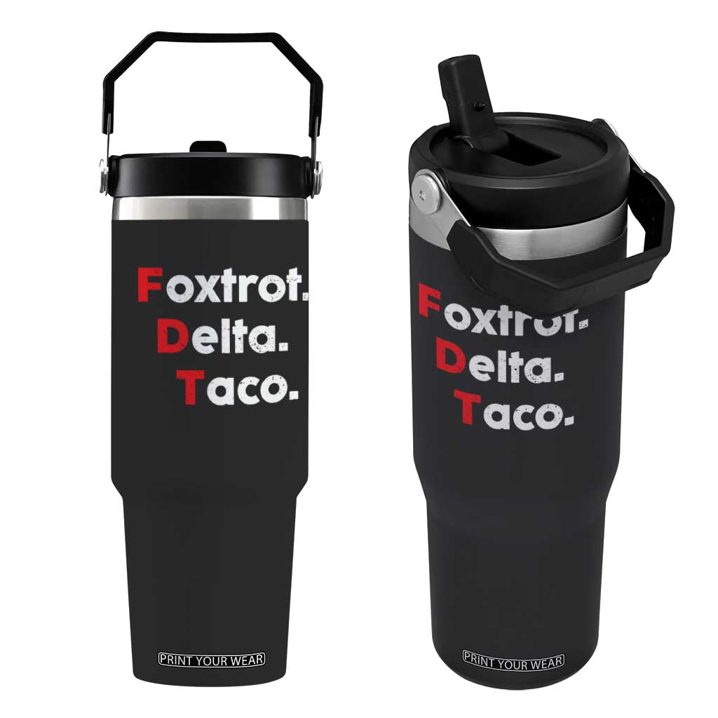 Foxtrot Delta Taco Flip Straw Tumbler Subtle FDT Resist TS10 One Size: 30 oz Black Print Your Wear