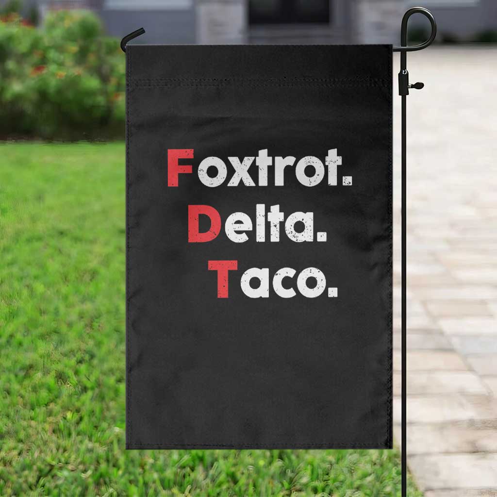 Foxtrot Delta Taco Garden Flag Subtle FDT Resist TS10 Print Your Wear
