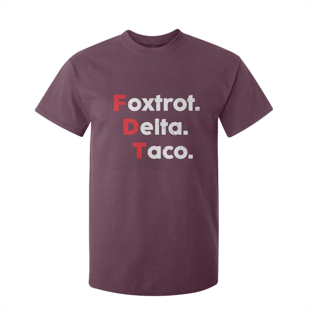 Foxtrot Delta Taco T Shirt For Kid Subtle FDT Resist TS10 Maroon Print Your Wear