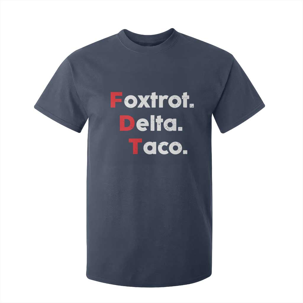 Foxtrot Delta Taco T Shirt For Kid Subtle FDT Resist TS10 Navy Print Your Wear