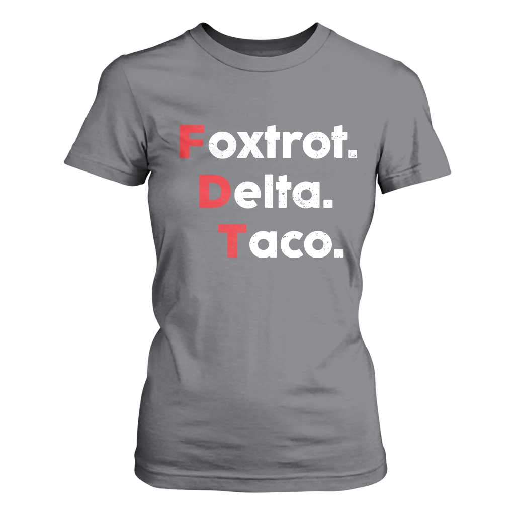 Foxtrot Delta Taco T Shirt For Women Subtle FDT Resist TS10 Charcoal Print Your Wear