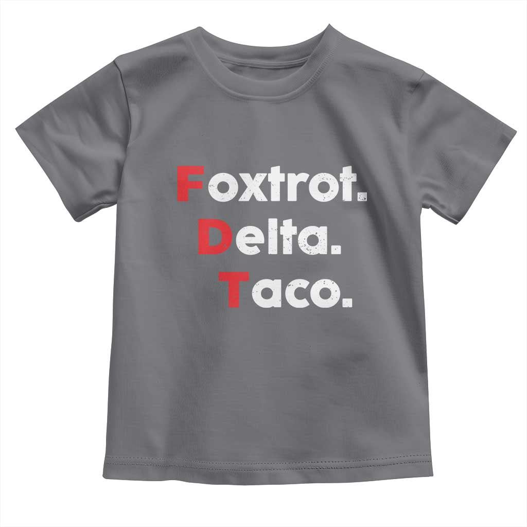Foxtrot Delta Taco Toddler T Shirt Subtle FDT Resist TS10 Charcoal Print Your Wear