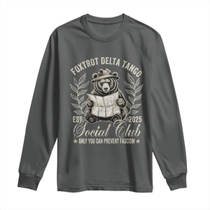 Foxtrot Delta Tango FDT Social Club Long Sleeve Shirt Only You Can Prevent Fascism Retro Bear TS02 Dark Heather Print Your Wear