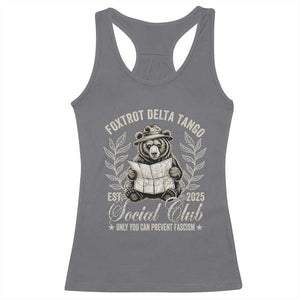 Foxtrot Delta Tango FDT Social Club Racerback Tank Top Only You Can Prevent Fascism Retro Bear TS02 Charcoal Print Your Wear