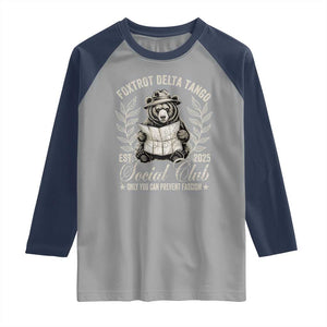 Foxtrot Delta Tango FDT Social Club Raglan Shirt Only You Can Prevent Fascism Retro Bear TS02 Sport Gray Navy Print Your Wear