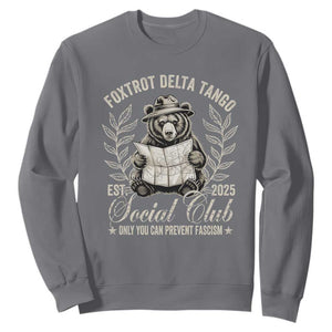 Foxtrot Delta Tango FDT Social Club Sweatshirt Only You Can Prevent Fascism Retro Bear TS02 Charcoal Print Your Wear