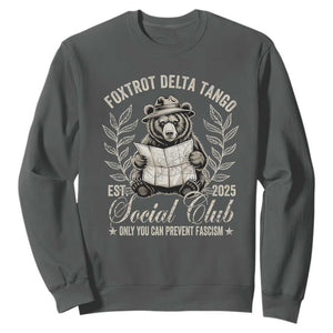 Foxtrot Delta Tango FDT Social Club Sweatshirt Only You Can Prevent Fascism Retro Bear TS02 Dark Heather Print Your Wear