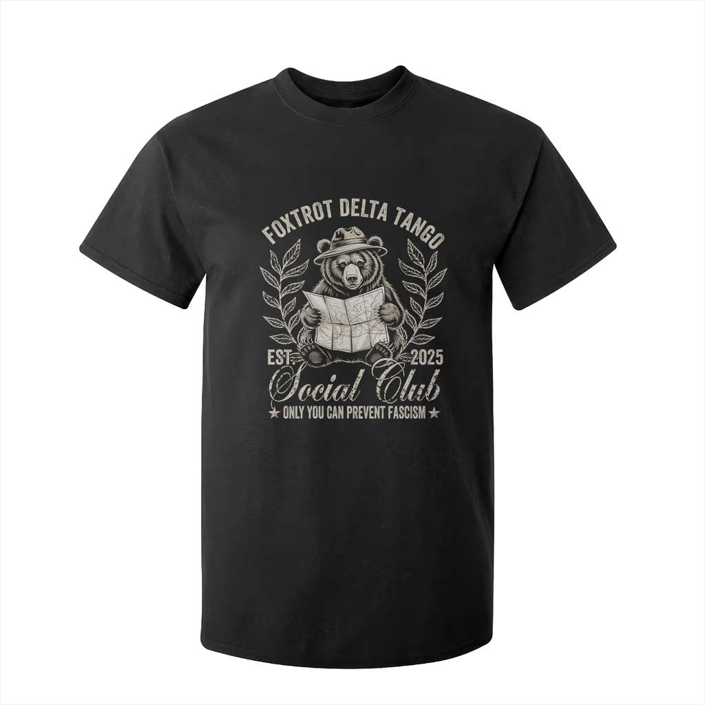 Foxtrot Delta Tango FDT Social Club T Shirt For Kid Only You Can Prevent Fascism Retro Bear TS02 Black Print Your Wear