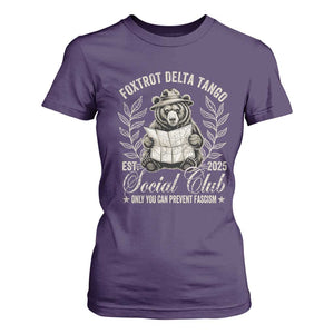 Foxtrot Delta Tango FDT Social Club T Shirt For Women Only You Can Prevent Fascism Retro Bear TS02 Purple Print Your Wear