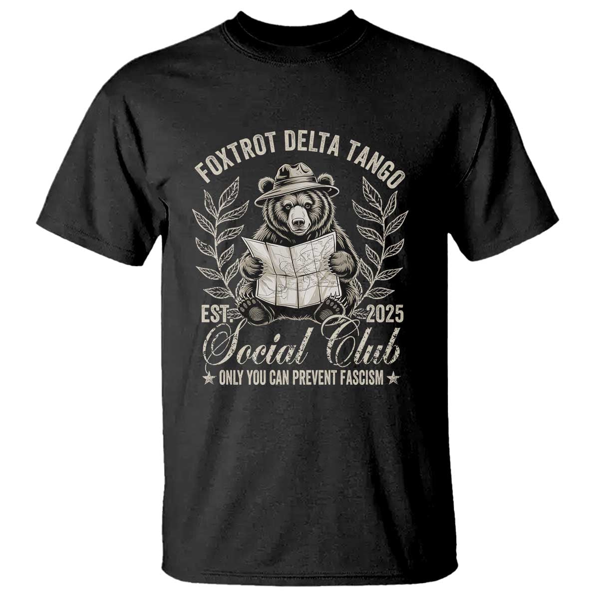 Foxtrot Delta Tango FDT Social Club T Shirt Only You Can Prevent Fascism Retro Bear TS02 Black Print Your Wear