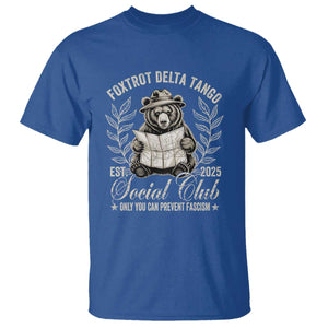 Foxtrot Delta Tango FDT Social Club T Shirt Only You Can Prevent Fascism Retro Bear TS02 Royal Blue Print Your Wear