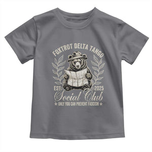 Foxtrot Delta Tango FDT Social Club Toddler T Shirt Only You Can Prevent Fascism Retro Bear TS02 Charcoal Print Your Wear