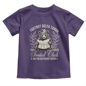 Foxtrot Delta Tango FDT Social Club Toddler T Shirt Only You Can Prevent Fascism Retro Bear TS02 Purple Print Your Wear