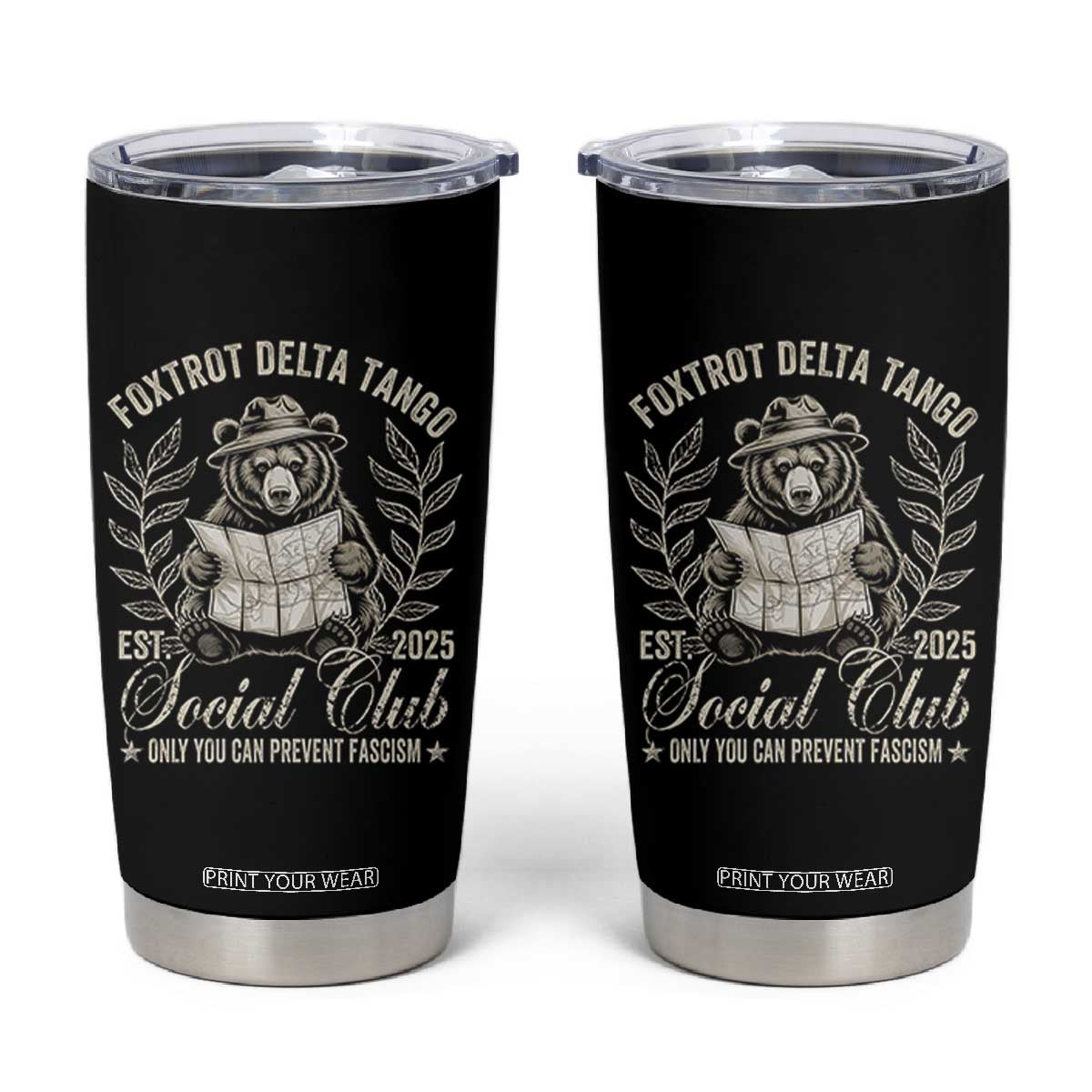 Foxtrot Delta Tango FDT Social Club Tumbler Cup Only You Can Prevent Fascism Retro Bear TS02 Black Print Your Wear