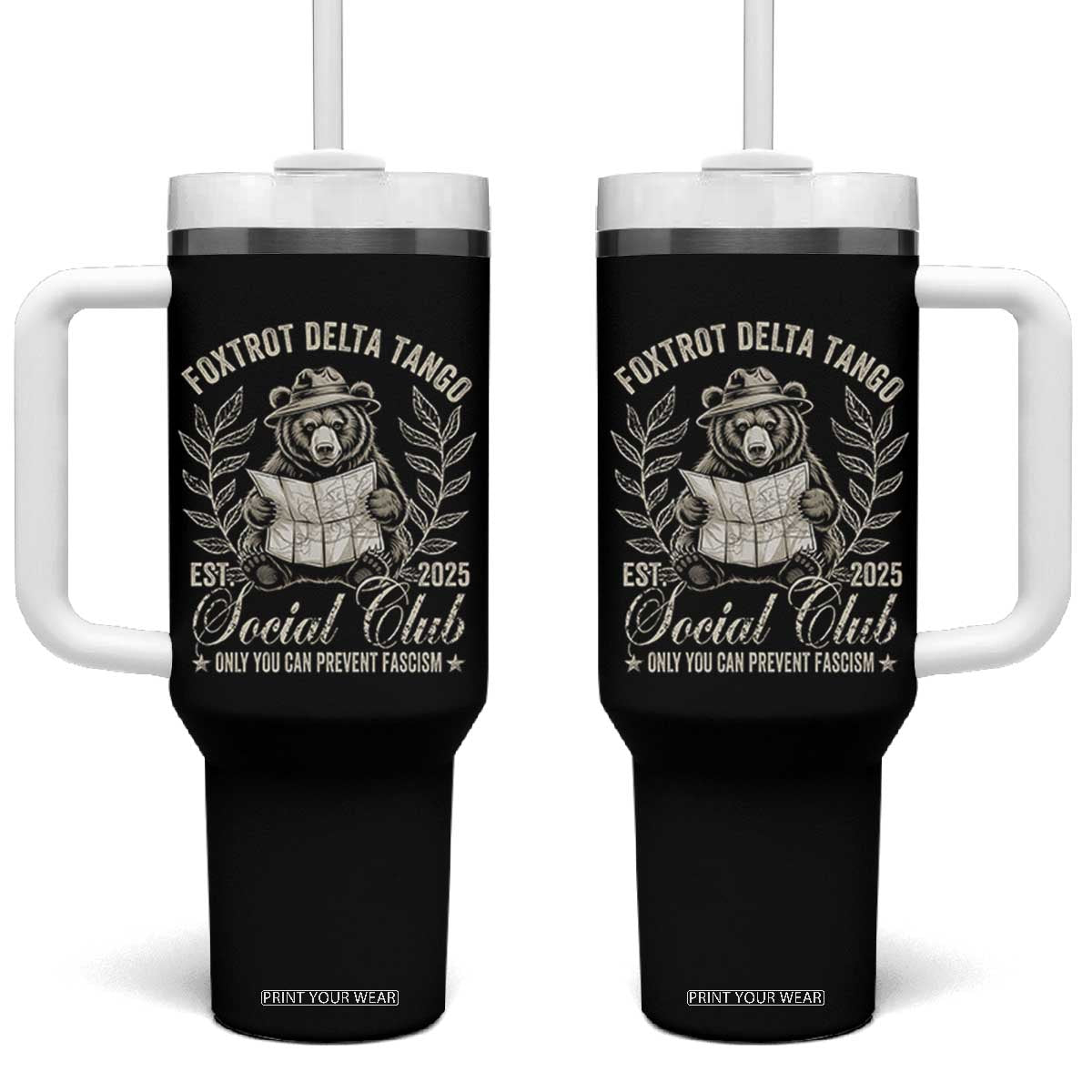 Foxtrot Delta Tango FDT Social Club Tumbler With Handle Only You Can Prevent Fascism Retro Bear TS02 One Size: 40 oz Black Print Your Wear