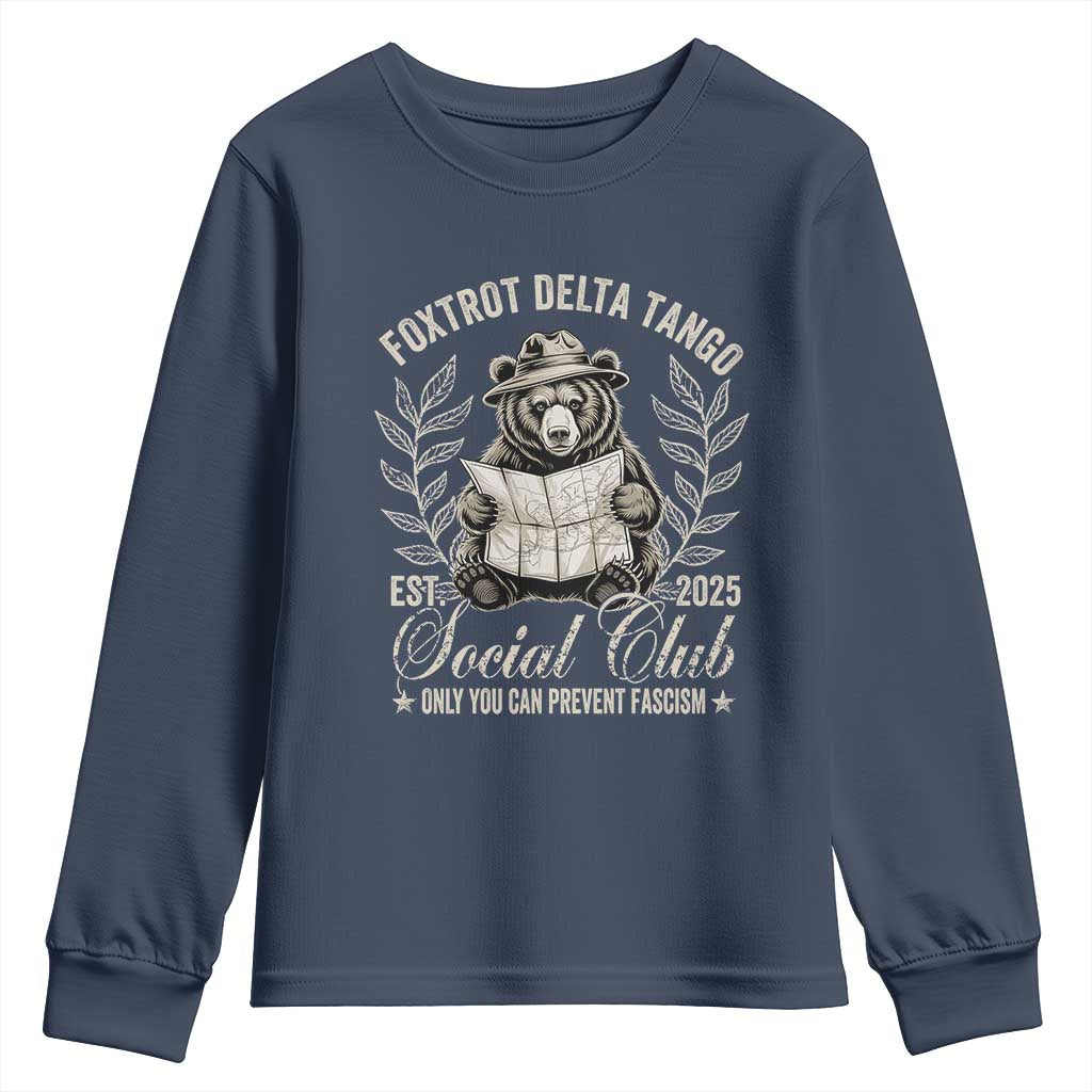 Foxtrot Delta Tango FDT Social Club Youth Sweatshirt Only You Can Prevent Fascism Retro Bear TS02 Navy Print Your Wear
