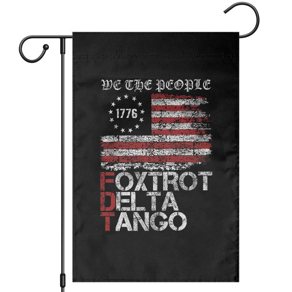 Foxtrots Delta Tangos Garden Flag We The People American Flag Patriotic 1776 TS10 Black Print Your Wear