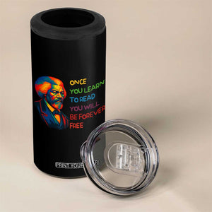 Frederick Douglass Inspirational 4 in 1 Can Cooler Tumbler Learn to Read Be Forever Free Black Leader TS02 Print Your Wear