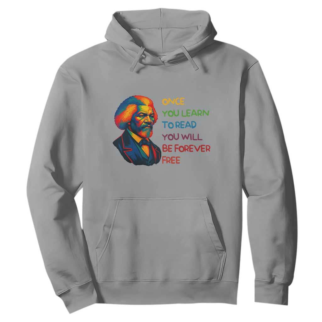 Frederick Douglass Inspirational Hoodie Learn to Read Be Forever Free Black Leader TS02 Sport Gray Print Your Wear