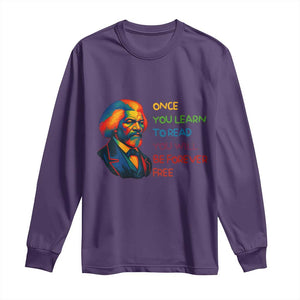 Frederick Douglass Inspirational Long Sleeve Shirt Learn to Read Be Forever Free Black Leader TS02 Purple Print Your Wear