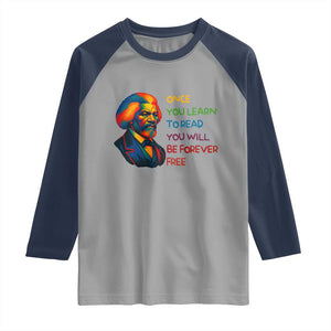 Frederick Douglass Inspirational Raglan Shirt Learn to Read Be Forever Free Black Leader TS02 Sport Gray Navy Print Your Wear