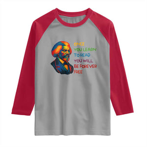 Frederick Douglass Inspirational Raglan Shirt Learn to Read Be Forever Free Black Leader TS02 Sport Gray Red Print Your Wear