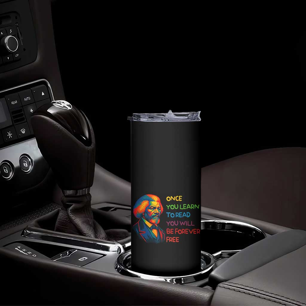 Frederick Douglass Inspirational Skinny Tumbler Learn to Read Be Forever Free Black Leader TS02 Print Your Wear