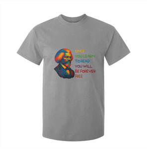 Frederick Douglass Inspirational T Shirt For Kid Learn to Read Be Forever Free Black Leader TS02 Sport Gray Print Your Wear