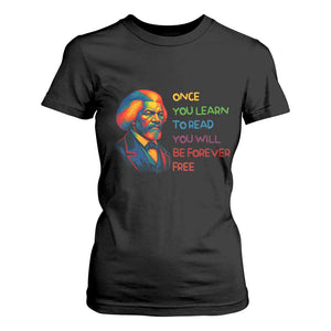 Frederick Douglass Inspirational T Shirt For Women Learn to Read Be Forever Free Black Leader TS02 Black Print Your Wear