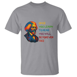 Frederick Douglass Inspirational T Shirt Learn to Read Be Forever Free Black Leader TS02 Sport Gray Print Your Wear