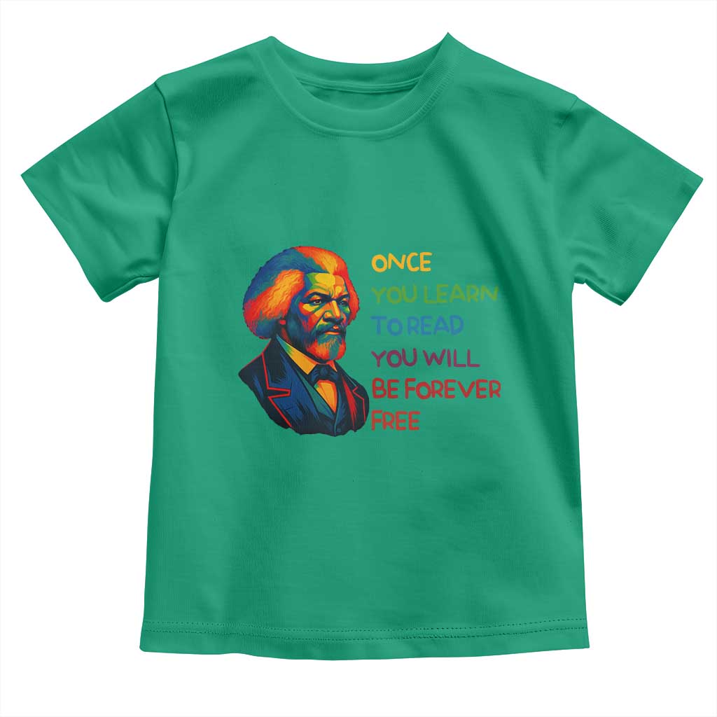 Frederick Douglass Inspirational Toddler T Shirt Learn to Read Be Forever Free Black Leader TS02 Irish Green Print Your Wear