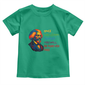Frederick Douglass Inspirational Toddler T Shirt Learn to Read Be Forever Free Black Leader TS02 Irish Green Print Your Wear