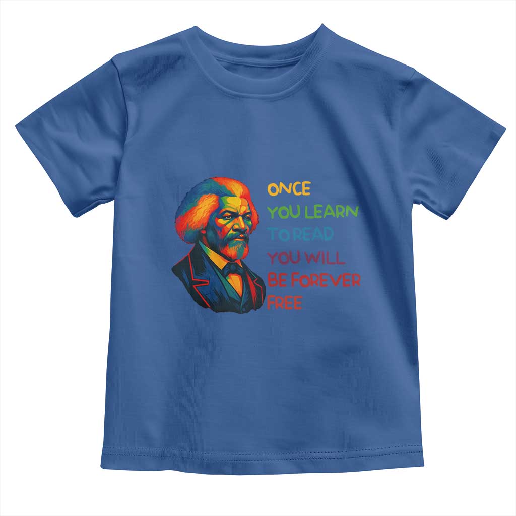 Frederick Douglass Inspirational Toddler T Shirt Learn to Read Be Forever Free Black Leader TS02 Royal Blue Print Your Wear