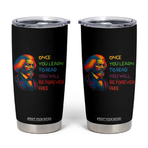 Frederick Douglass Inspirational Tumbler Cup Learn to Read Be Forever Free Black Leader TS02 Black Print Your Wear