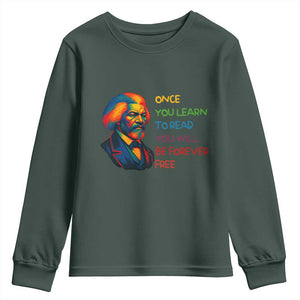 Frederick Douglass Inspirational Youth Sweatshirt Learn to Read Be Forever Free Black Leader TS02 Dark Forest Green Print Your Wear
