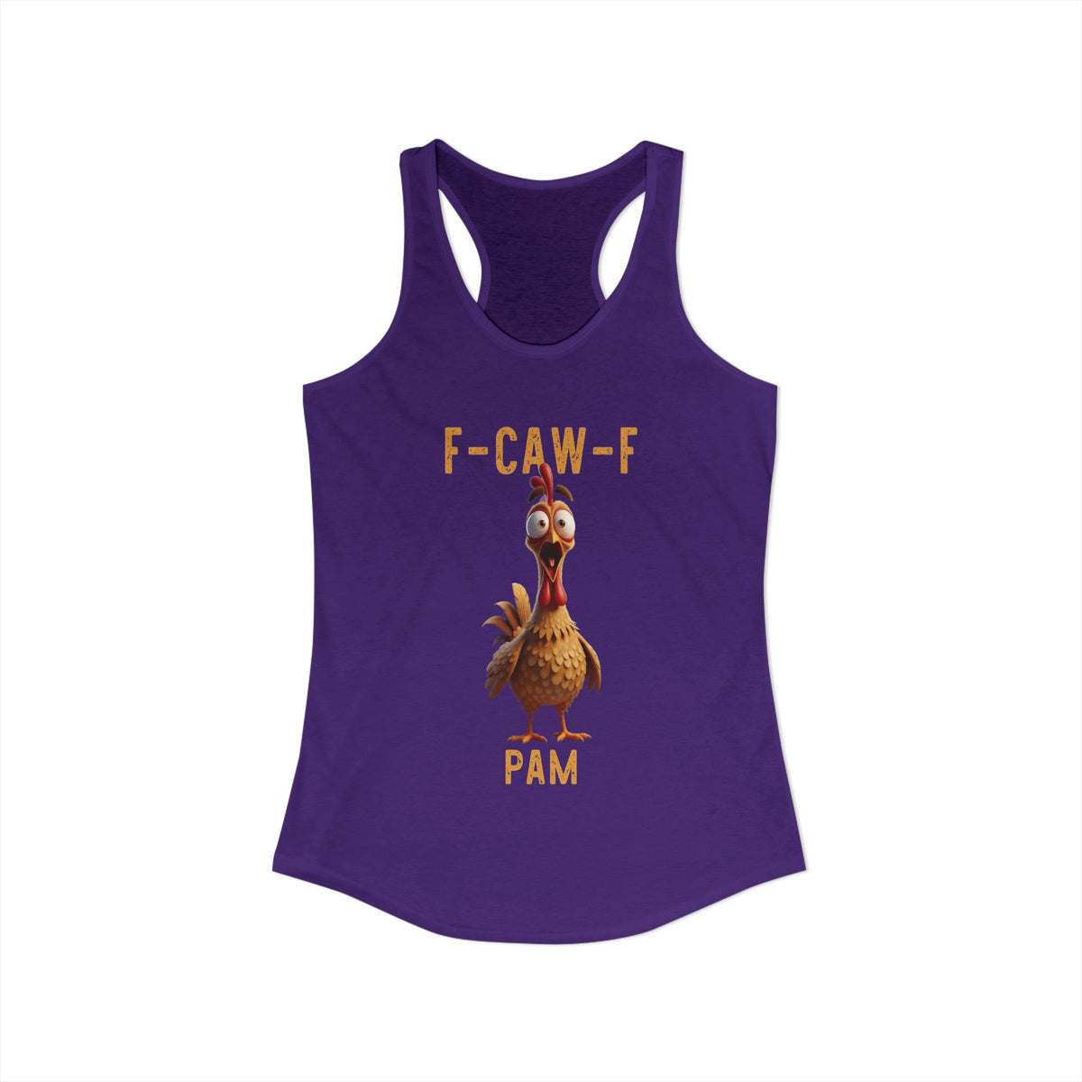 CUSTOMER REQUEST 200226 - F Caw F Classic Chicken Scream Racerback Tank Top Poultry Joke Farm Life Humor TS02 Purple Print Your Wear
