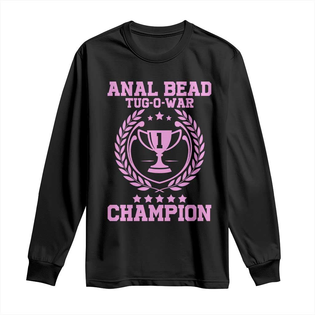 Funny #1 Anal Bead Tug O War Champion Long Sleeve Shirt Pink Adult Humor Cringe - PrintYourWear Size: S Color: Black