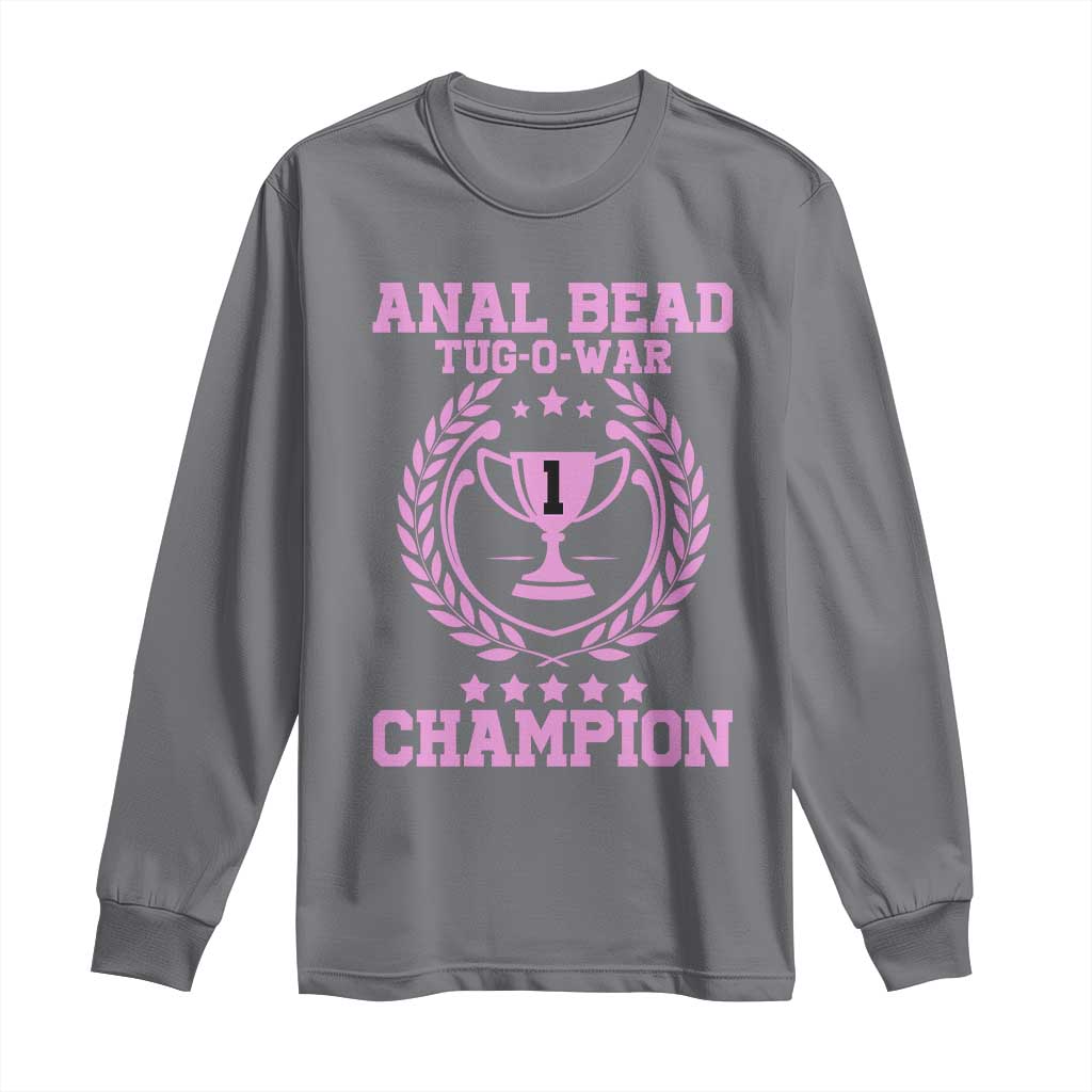 Funny #1 Anal Bead Tug O War Champion Long Sleeve Shirt Pink Adult Humor Cringe - PrintYourWear Size: S Color: Charcoal
