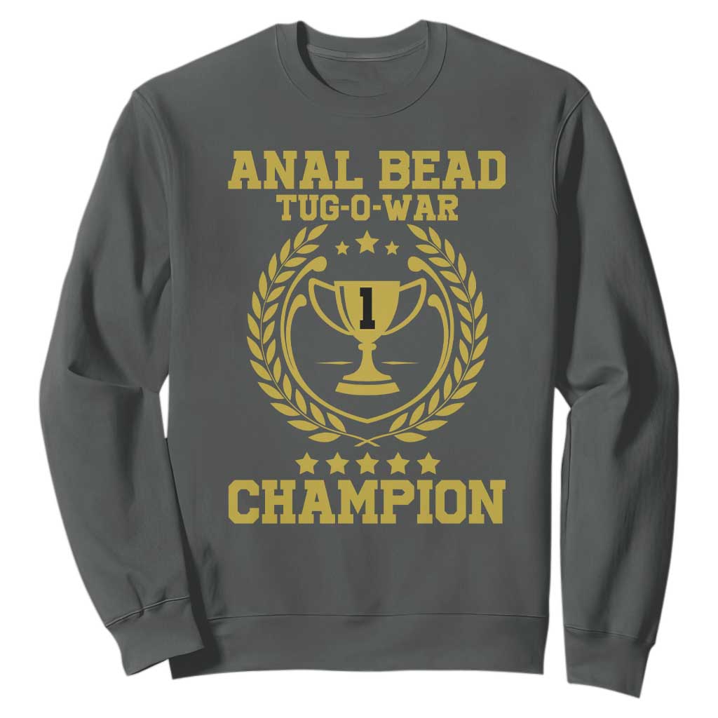 Funny #1 Anal Bead Tug O War Champion Sweatshirt Adult Humor Cringe - PrintYourWear Size: S Color: Dark Heather